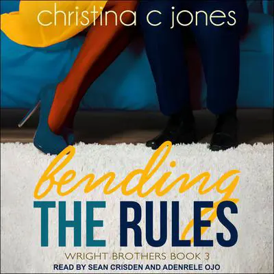 Bending the Rules Audibook, by Christina C. Jones