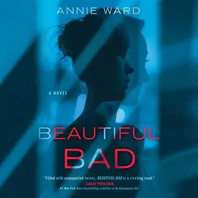Beautiful Bad Audibook, by Annie Ward