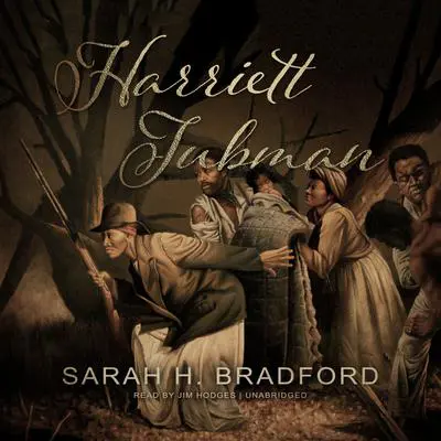 Harriett Tubman: The Moses of Her People Audibook, by Sarah H. Bradford