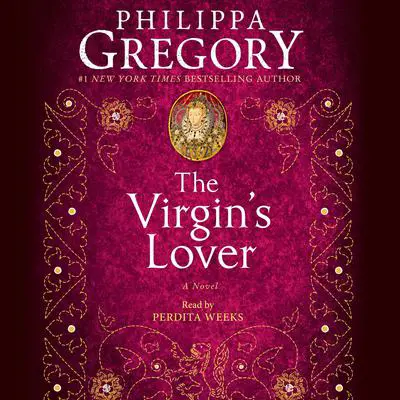 The Virgin's Lover Audibook, by Philippa Gregory