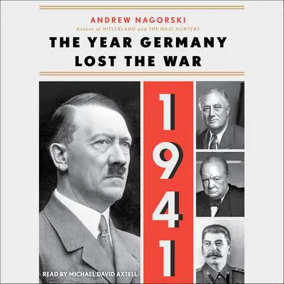 1941: The Year Germany Lost the War Audibook, by Andrew Nagorski