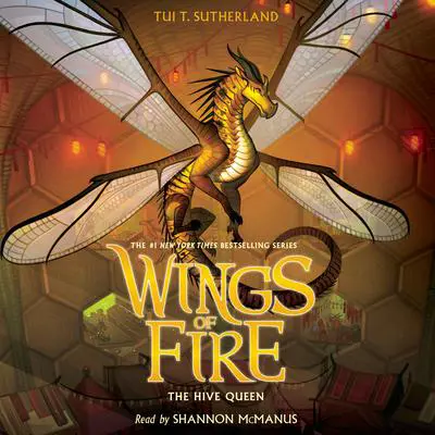 The Hive Queen (Wings of Fire #12) Audibook, by Tui T. Sutherland