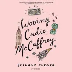 Wooing Cadie McCaffrey Audibook, by Bethany Turner