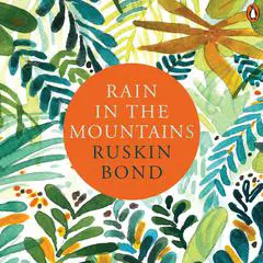 Rain In The Mountains Audibook, by Ruskin Bond