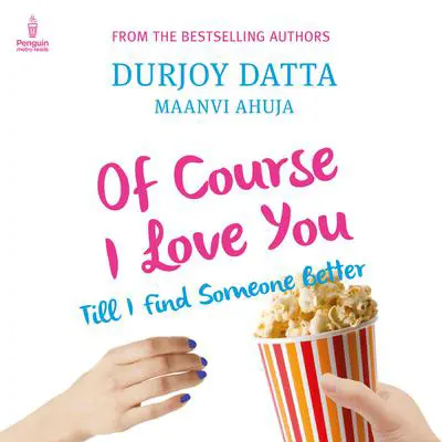 Of Course I Love You Audibook, by Durjoy Datta