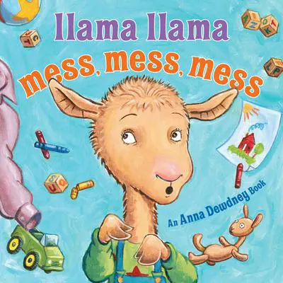 Llama Llama Mess Mess Mess Audibook, by Anna Dewdney