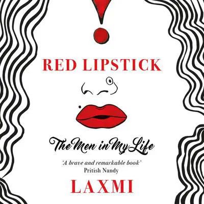 Red Lipstick: The Men In My Life Audibook, by Laxmi Narayan Tripathi