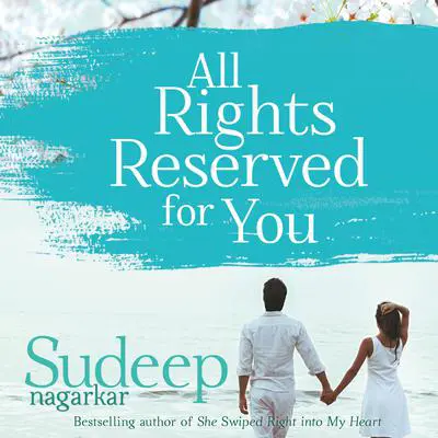 All Rights Reserved For You Audibook, by Sudeep Nagarkar