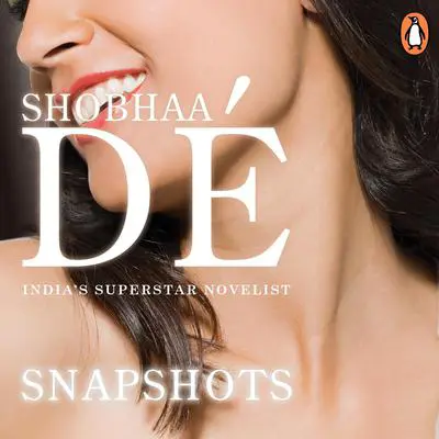 Snapshots Audibook, by Shobhaa De