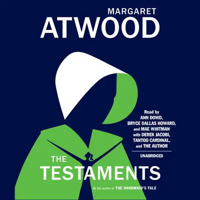 The Testaments: The Sequel to The Handmaid's Tale Audibook, by Margaret Atwood