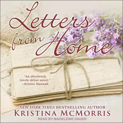 Letters from Home Audibook, by Kristina McMorris
