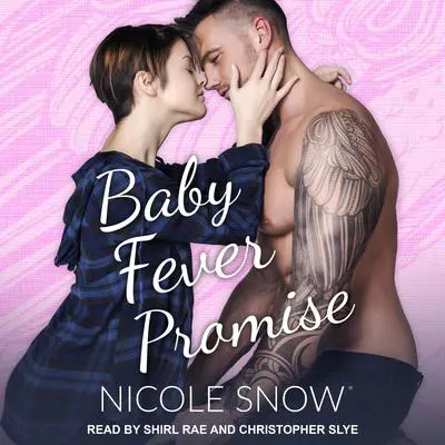 Baby Fever Promise: A Billionaire Romance Audibook, by Nicole Snow
