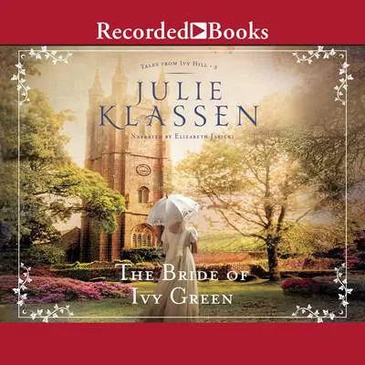The Bride of Ivy Green Audibook, by Julie Klassen