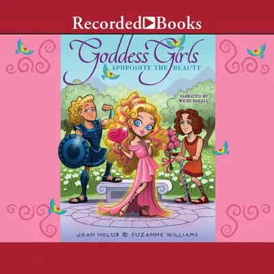 Aphrodite the Beauty Audibook, by Joan Holub