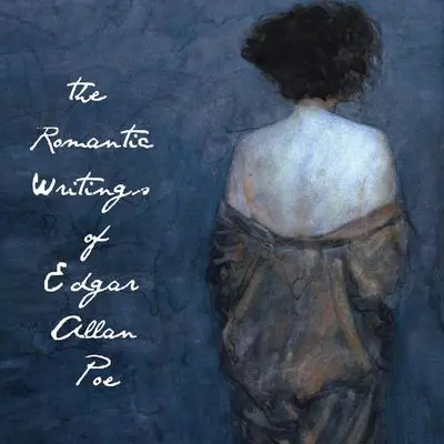 The Romantic Writings of Edgar Allan Poe Audibook, by Edgar Allan Poe