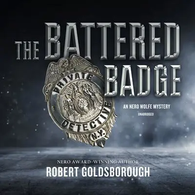 The Battered Badge: A Nero Wolfe Mystery Audibook, by Robert Goldsborough