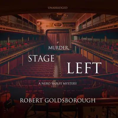 Murder, Stage Left: A Nero Wolfe Mystery Audibook, by Robert Goldsborough