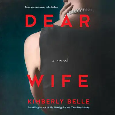 Dear Wife Audibook, by Kimberly Belle