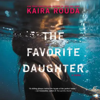 The Favorite Daughter Audibook, by Kaira Rouda
