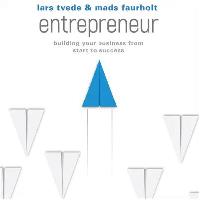 Entrepreneur: Building Your Business From Start to Success Audibook, by Lars Tvede