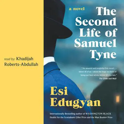The Second Life of Samuel Tyne Audibook, by Esi Edugyan
