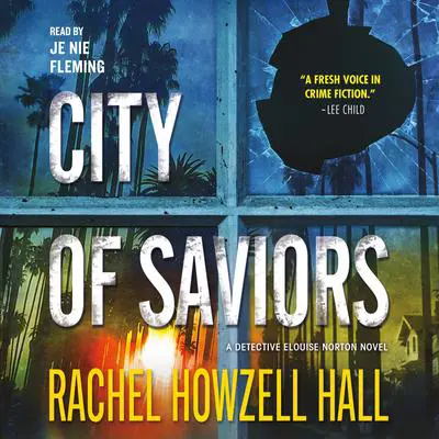 City of Saviors: A Detective Elouise Norton Novel Audibook, by Rachel Howzell Hall