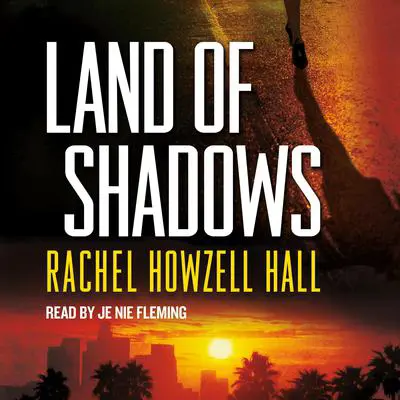 Land of Shadows: A Detective Elouise Norton Novel Audibook, by Rachel Howzell Hall
