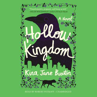 Hollow Kingdom Audibook, by Kira Jane Buxton