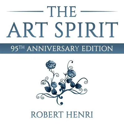 The Art Spirit Audibook, by Robert Henri