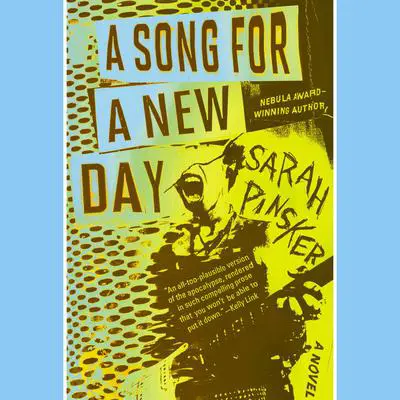 A Song for a New Day Audibook, by Sarah Pinsker