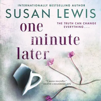One Minute Later: A Novel Audibook, by Susan Lewis