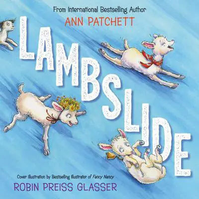 Lambslide Audibook, by Ann Patchett