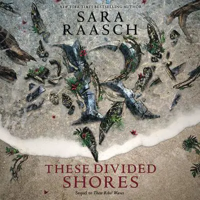 These Divided Shores Audibook, by Sara Raasch
