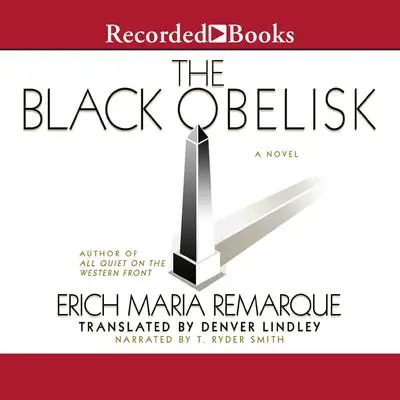 The Black Obelisk Audibook, by Erich Maria Remarque
