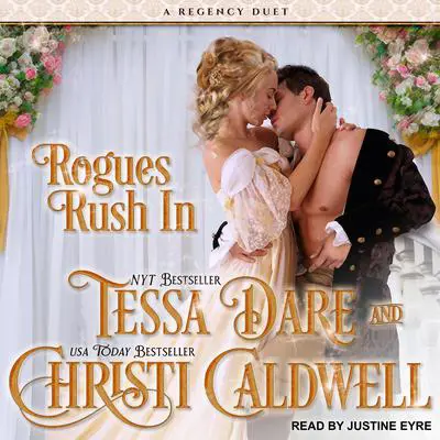 Rogues Rush In: A Regency Duet Audibook, by Tessa Dare