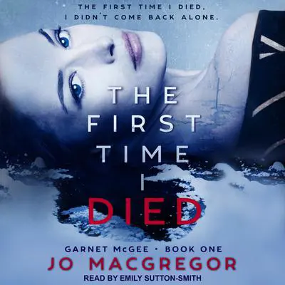 The First Time I Died Audibook, by Jo Macgregor
