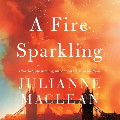 A Fire Sparkling Audibook, by Julianne MacLean