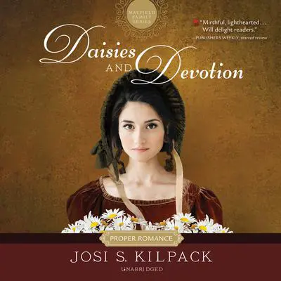 Daisies and Devotion Audibook, by Josi S. Kilpack