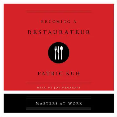 Becoming A Restaurateur Audibook, by Patrick Kuh