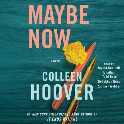 Maybe Now: A Novel Audibook, by Colleen Hoover