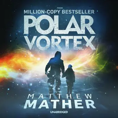 Polar Vortex Audibook, by Matthew Mather