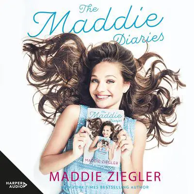 The Maddie Diaries Audibook, by Maddie Ziegler