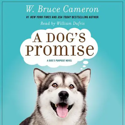 A Dog's Promise: A Novel Audibook, by W. Bruce Cameron