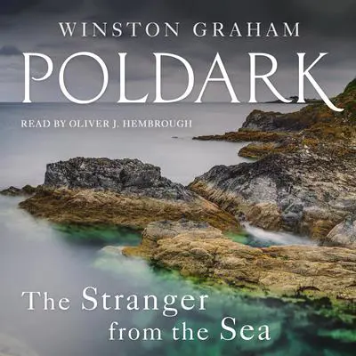 The Stranger from the Sea: A Novel of Cornwall, 1810-1811 Audibook, by Winston Graham