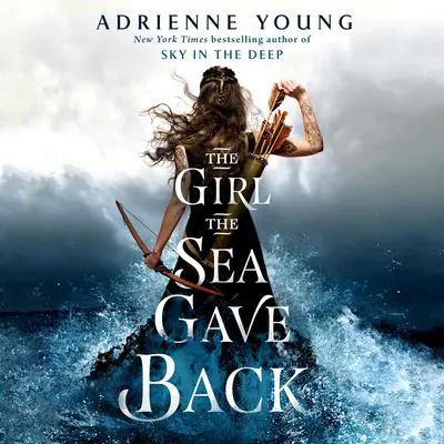 The Girl the Sea Gave Back: A Novel Audibook, by Adrienne Young