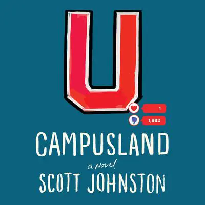 Campusland: A Novel Audibook, by Scott Johnston