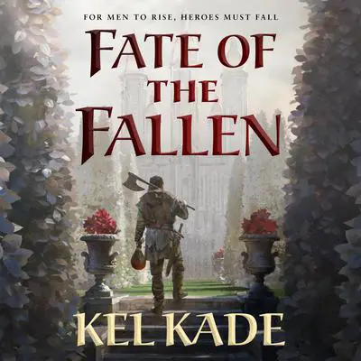 Fate of the Fallen Audibook, by Kel Kade