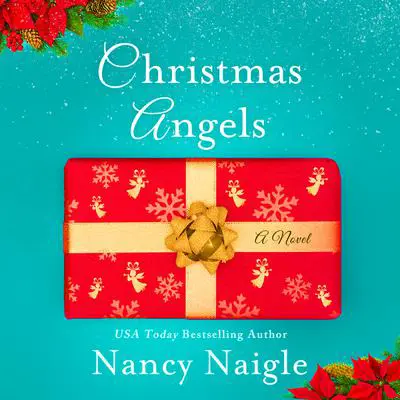 Christmas Angels: A Novel Audibook, by Nancy Naigle