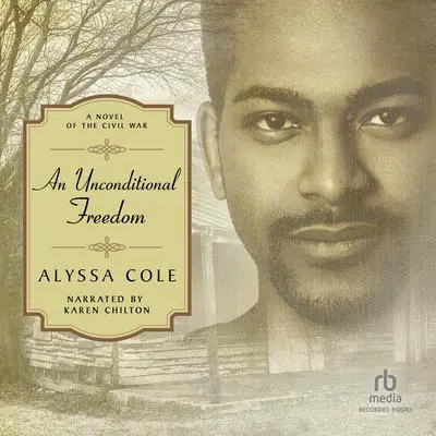 An Unconditional Freedom Audibook, by Alyssa Cole