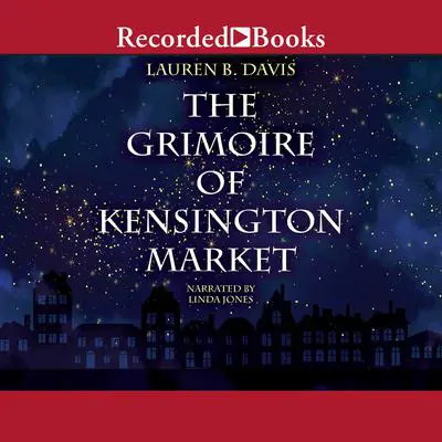 The Grimoire of Kensington Market Audibook, by Lauren B. Davis